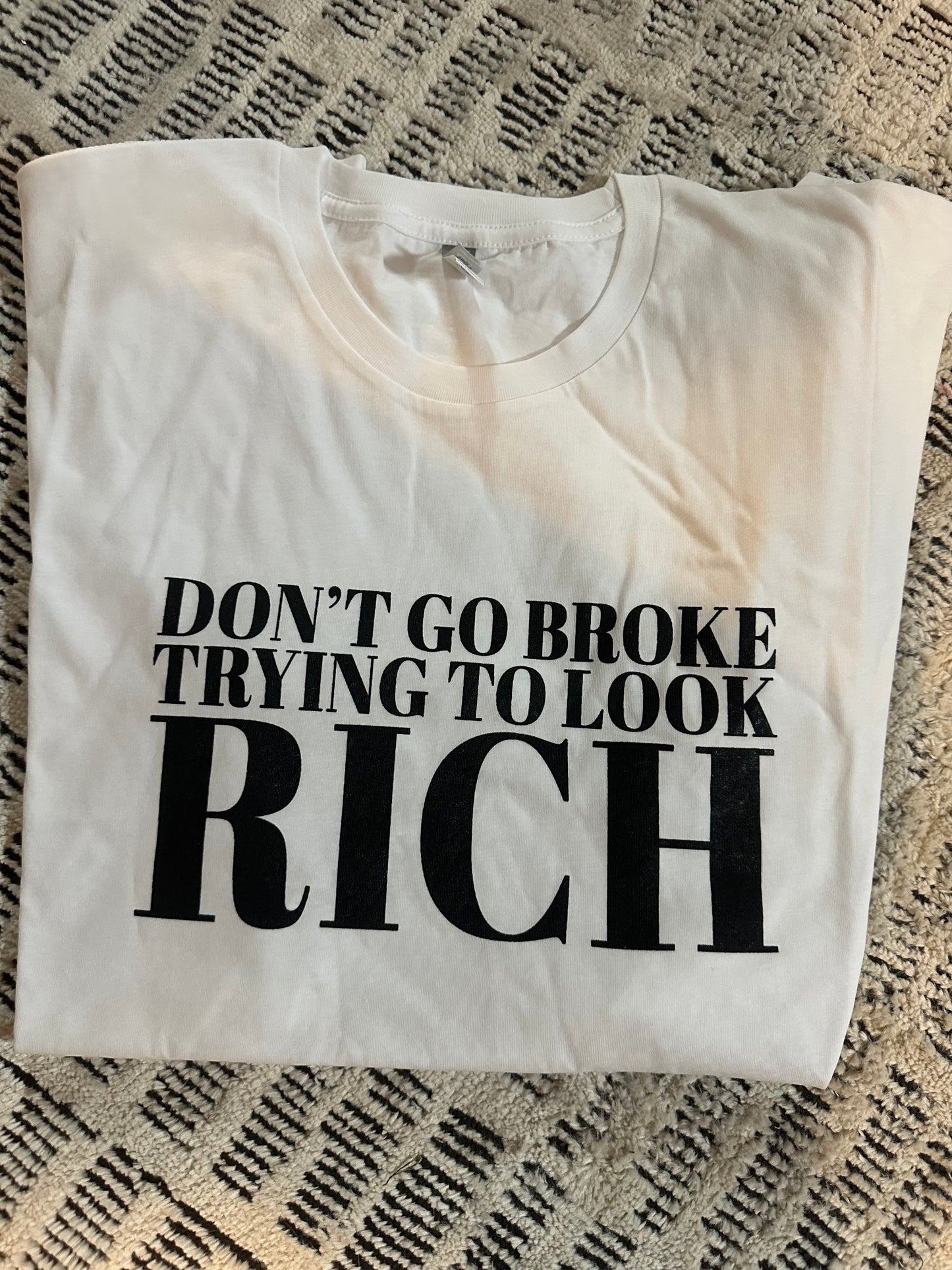 'Don't go broke" Tee